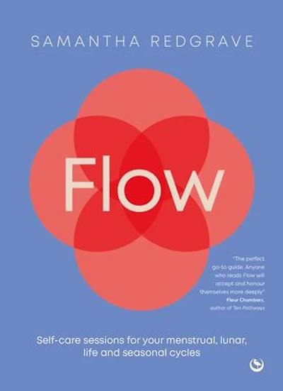 Flow: Self-care sessions for your menstrual, lunar, life and seasonal cycles
