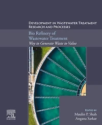 Bio Refinery of Wastewater Treatment: Way to Generate Waste Value