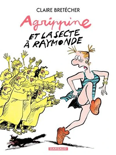 Agrippine - Tome 6 - Agrippine et la secte Raymonde