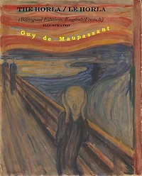 THE HORLA / LE HORLA Illustré par JULIAN DAMAZI.: BILINGUAL EDITION: ENGLISH / FRENCH