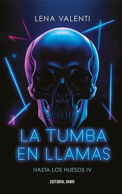 La tumba en llamas (Hasta los huesos IV)