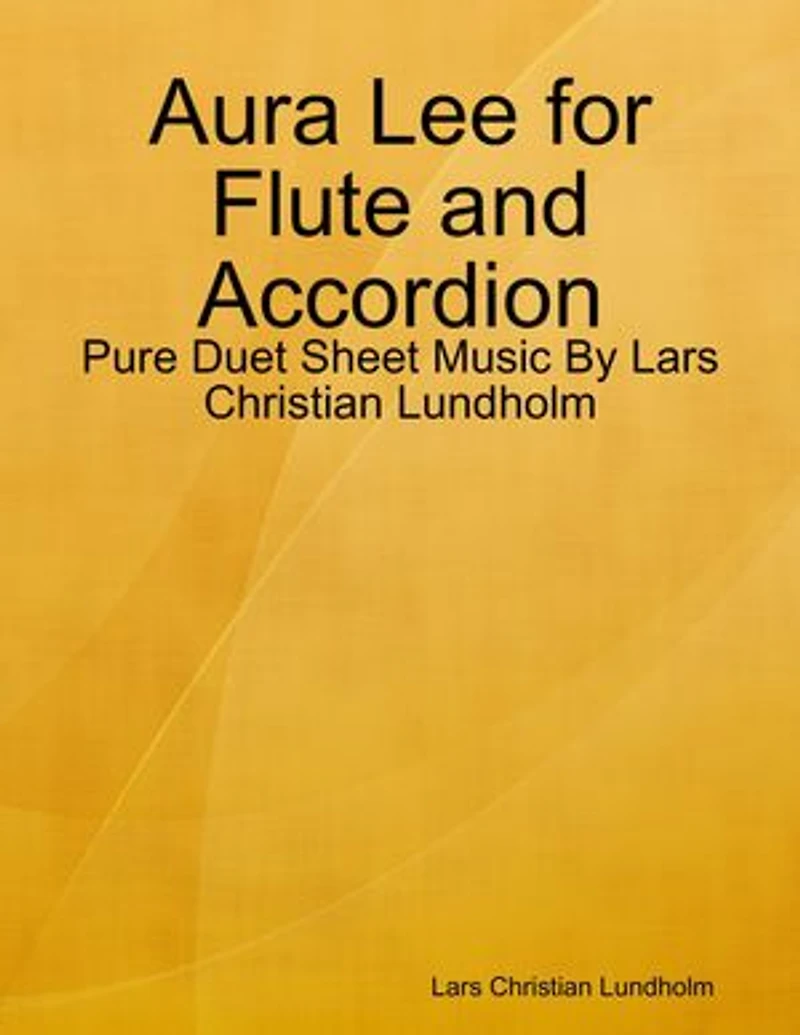 Aura Lee for Flute and Accordion - Pure Duet Sheet Music By Lars Christian Lundholm