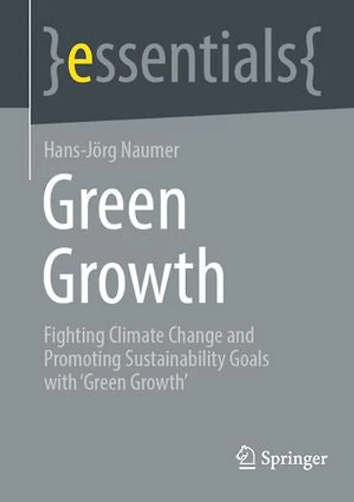 Green Growth: Fighting Climate Change and Promoting Sustainability Goals with 'Green Growth'