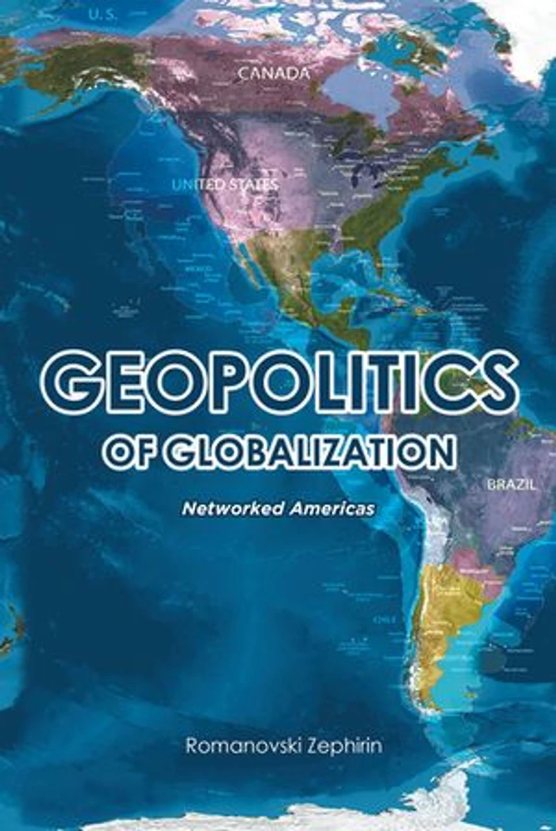 Geopolitics of Globalization: Networked Americas