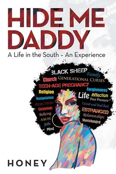 Hide Me, Daddy: A Life the South-An Experience