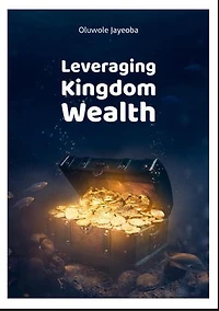 Leveraging Kingdom Wealth