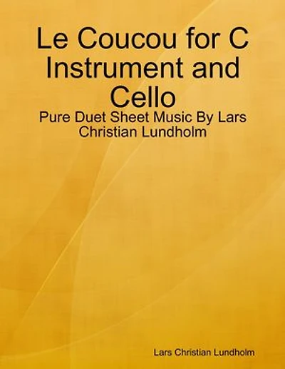 Le Coucou for C Instrument and Cello - Pure Duet Sheet Music By Lars Christian Lundholm