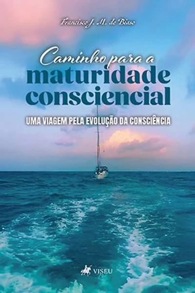 Caminho para a Maturidade Consciencial: Uma Viagem pela Evolução da Consciência