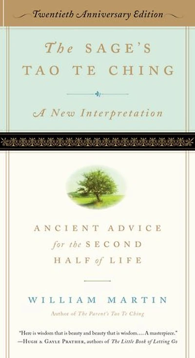 the Sage’s Tao Te Ching, 25th Anniversary Edition: Ancient Advice for Second Half of Life