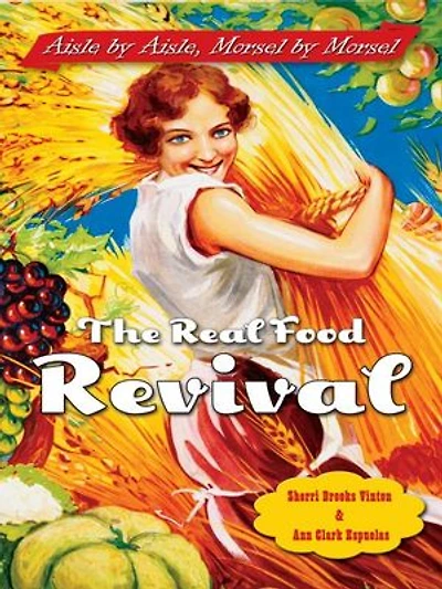 The Real Food Revival: Aisle By Aisle, Morsel