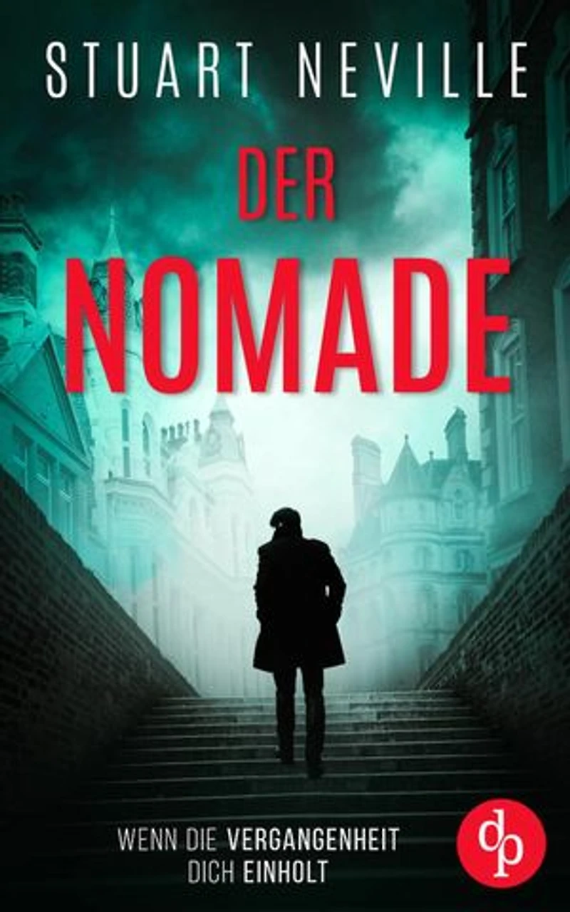 Der Nomade | Der fesselnde Kriminalthriller vor der atmosphärischen Kulisse Irlands: Wenn die Vergangenheit dich einholt