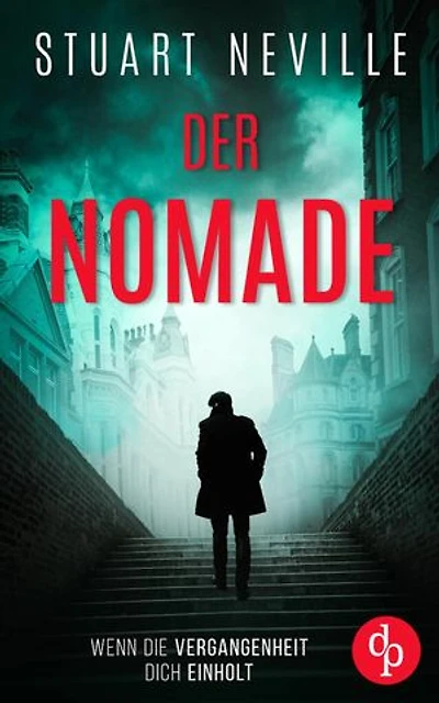 Der Nomade | Der fesselnde Kriminalthriller vor der atmosphärischen Kulisse Irlands: Wenn die Vergangenheit dich einholt