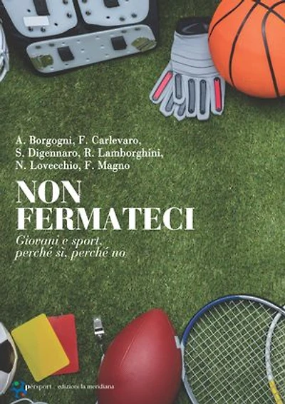 Non fermateci: Giovani e sport, perché sì, perché no
