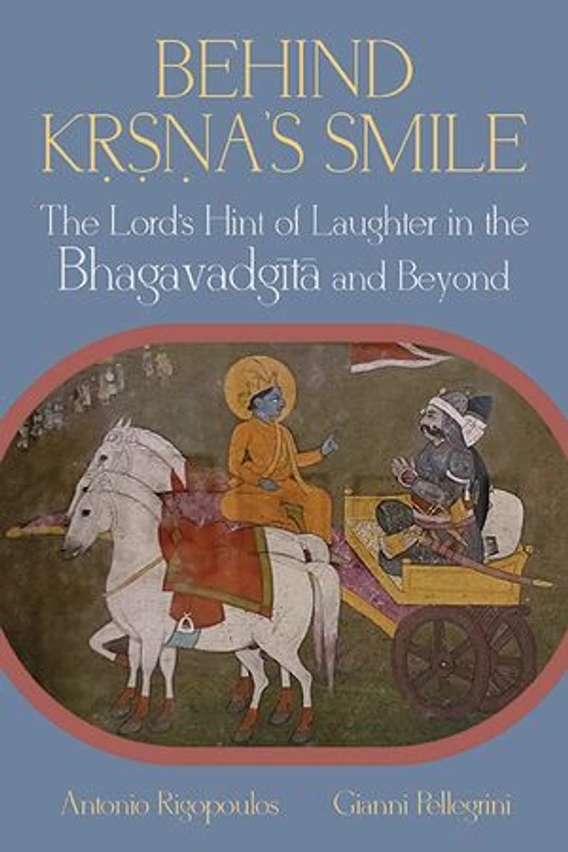 Behind K???a?s Smile: the Lord?s Hint of Laughter Bhagavadg?t? and Beyond