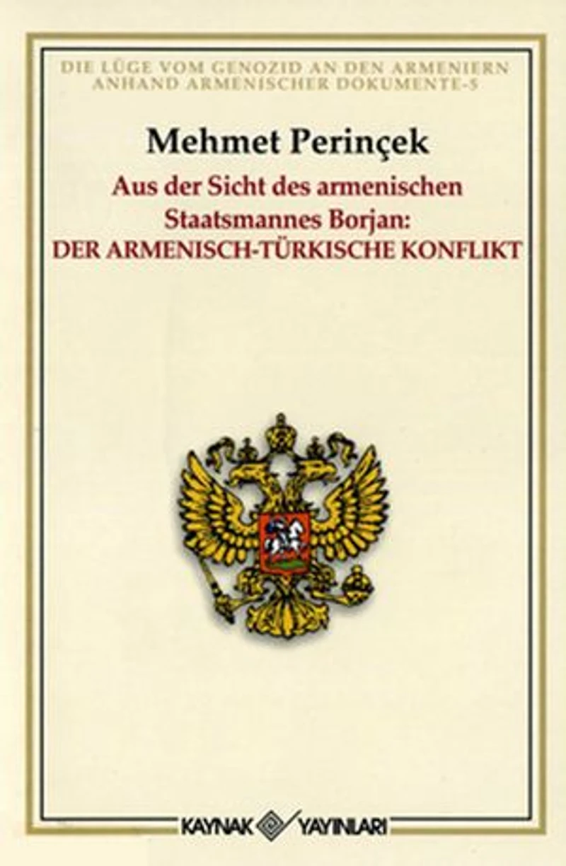 Aus der Sicht des armenischen Staatsmannes Borjan: Der Armenısch-Türkısche Konflıkt