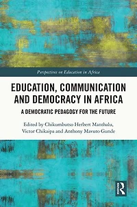 Education, Communication and Democracy Africa: A Democratic Pedagogy for the Future