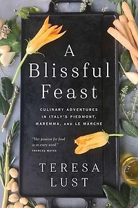 A Blissful Feast: Culinary Adventures Italy's Piedmont, Maremma, and Le Marche