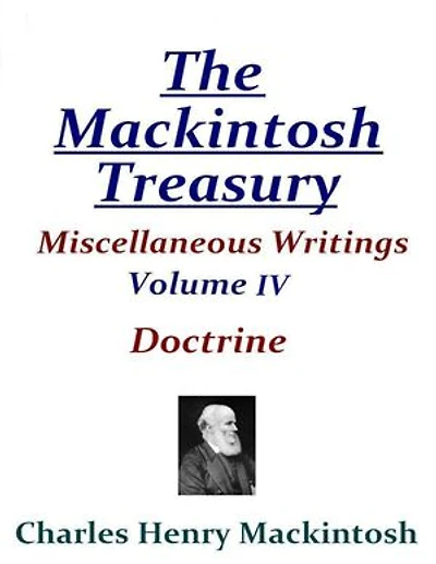 The Mackintosh Treasury - Miscellaneous Writings - Volume IV: Doctrine