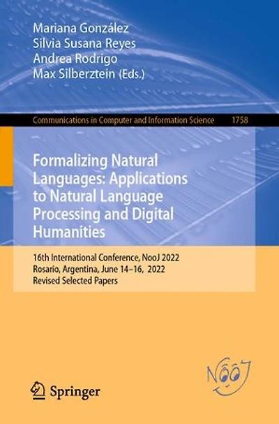 Formalizing Natural Languages: Applications to Language Processing and Digital Humanities: 16th International Conference, NooJ 2022, Rosario, Argentina, June 14-16, Revised Selected Papers
