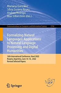 Formalizing Natural Languages: Applications to Language Processing and Digital Humanities: 16th International Conference, NooJ 2022, Rosario, Argentina, June 14-16, Revised Selected Papers