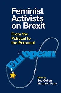 Feminist Activists on Brexit: From the Political to Personal