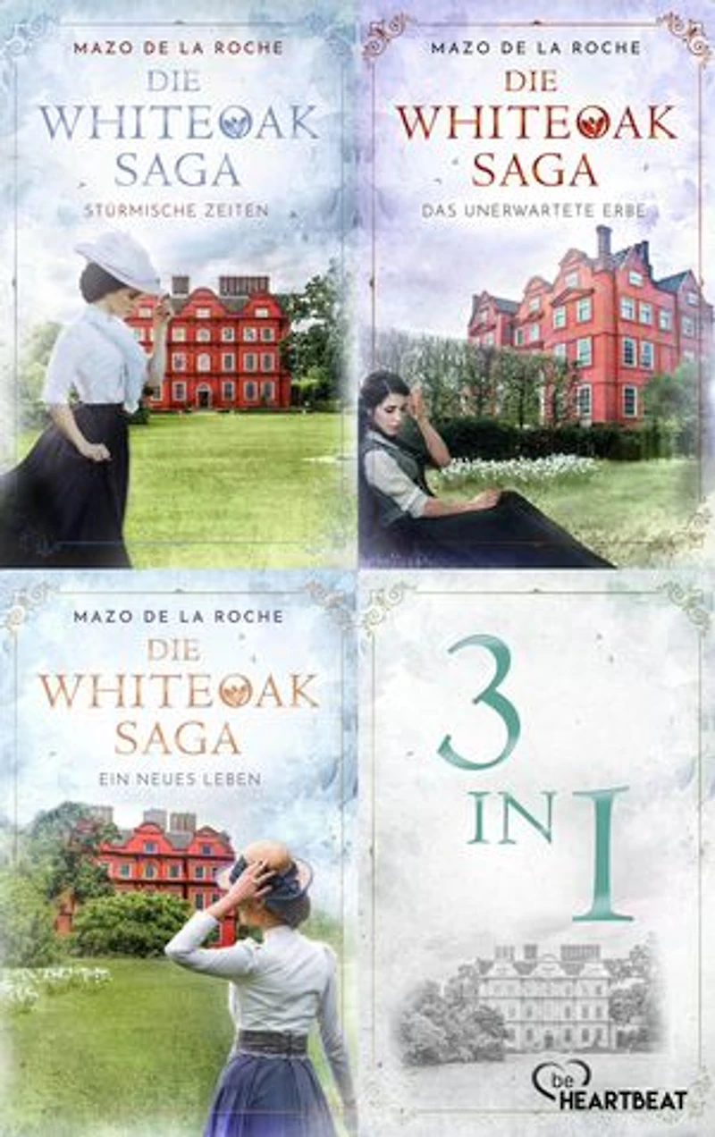 Die Whiteoak-Saga - Sammelband: Drei Romane in einem eBook