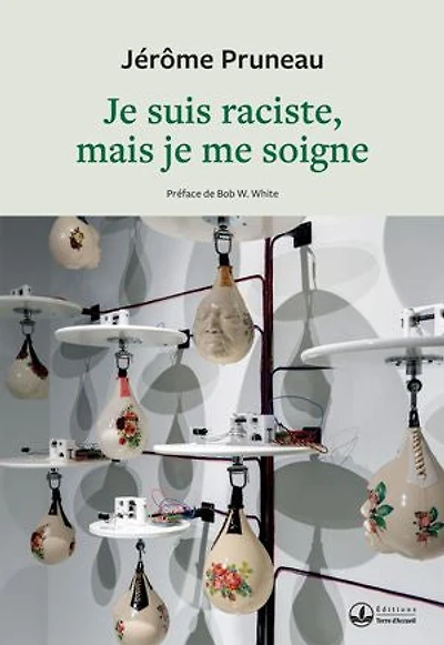 Je suis raciste, mais je me soigne