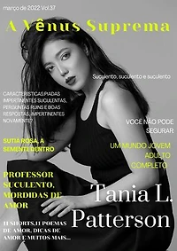 A Vênus Suprema; Suculento, suculento e suculento: você não pode segurar, um mundo jovem adulto completo março de 2022 Vol.37