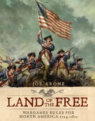 Land of the Free: Wargames Rules for North America 1754–1815