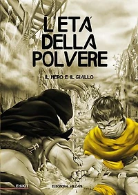 L'età della polvere: Il Nero e il Giallo