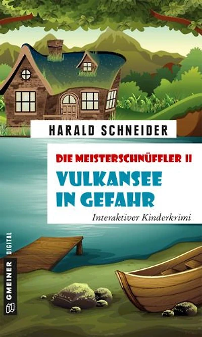 Die Meisterschnüffler II - Vulkansee in Gefahr: Interaktiver Kinderkrimi