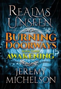 Burning Doorways Book Three: Awakening