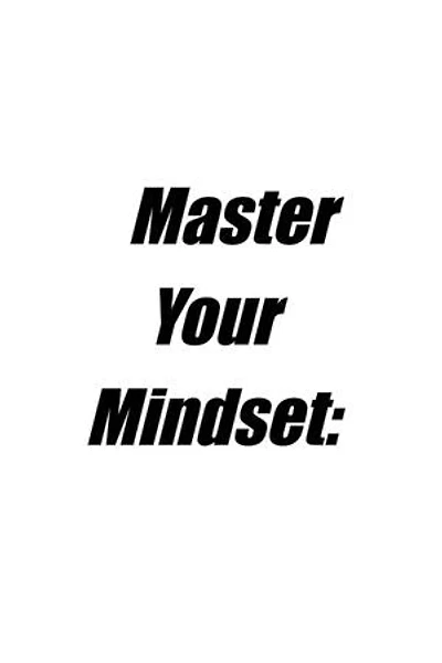 Master Your Mindset