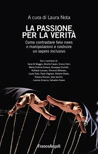 La passione per la verità: Come contrastare fake news e manipolazioni e costruire un sapere inclusivo