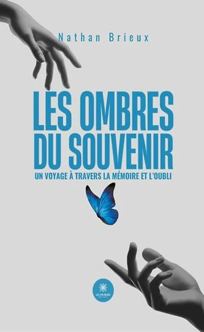 Les ombres du souvenir : Un voyage à travers la mémoire et l'oubli: l'oubli