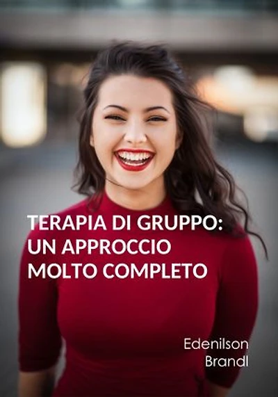 Terapia di Gruppo: un Approccio molto Completo: mentoring | coaching | counseling tutoring | leadership | empowerment