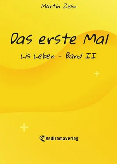 Das erste Mal: Lis Leben - Band II