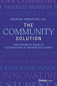 The Community Solution: The Power of Radical Cooperation in Higher Education