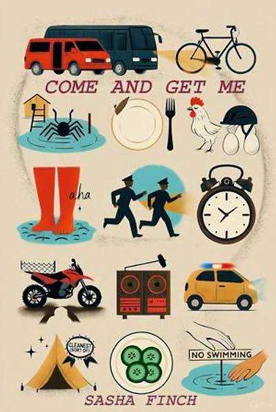 Come and Get Me!: True Misadventures I Probably Shouldn’t Tell