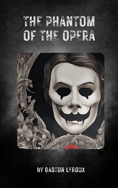 The Phantom of the Opera: The Enchanting Mystery