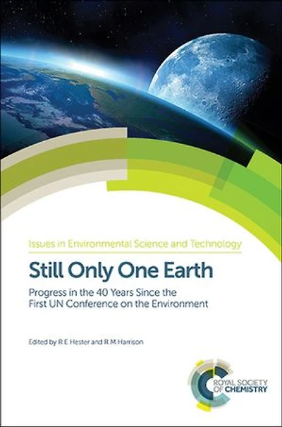 Still Only One Earth: Progress The 40 Years Since First Un Conference On Environment