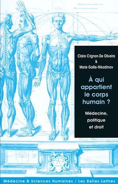 A qui appartient le corps humain ?: médecine, politique et droit
