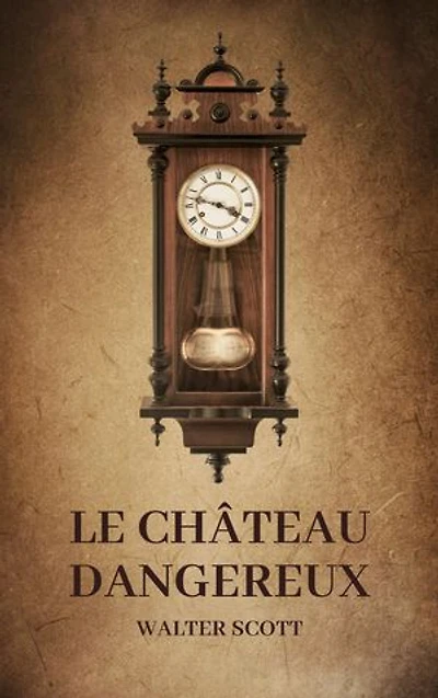 Le Château dangereux