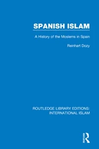 Spanish Islam: A History Of The Moslems Spain