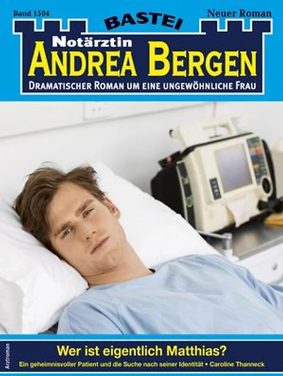 Notärztin Andrea Bergen 1504: Wer ist eigentlich Matthias?