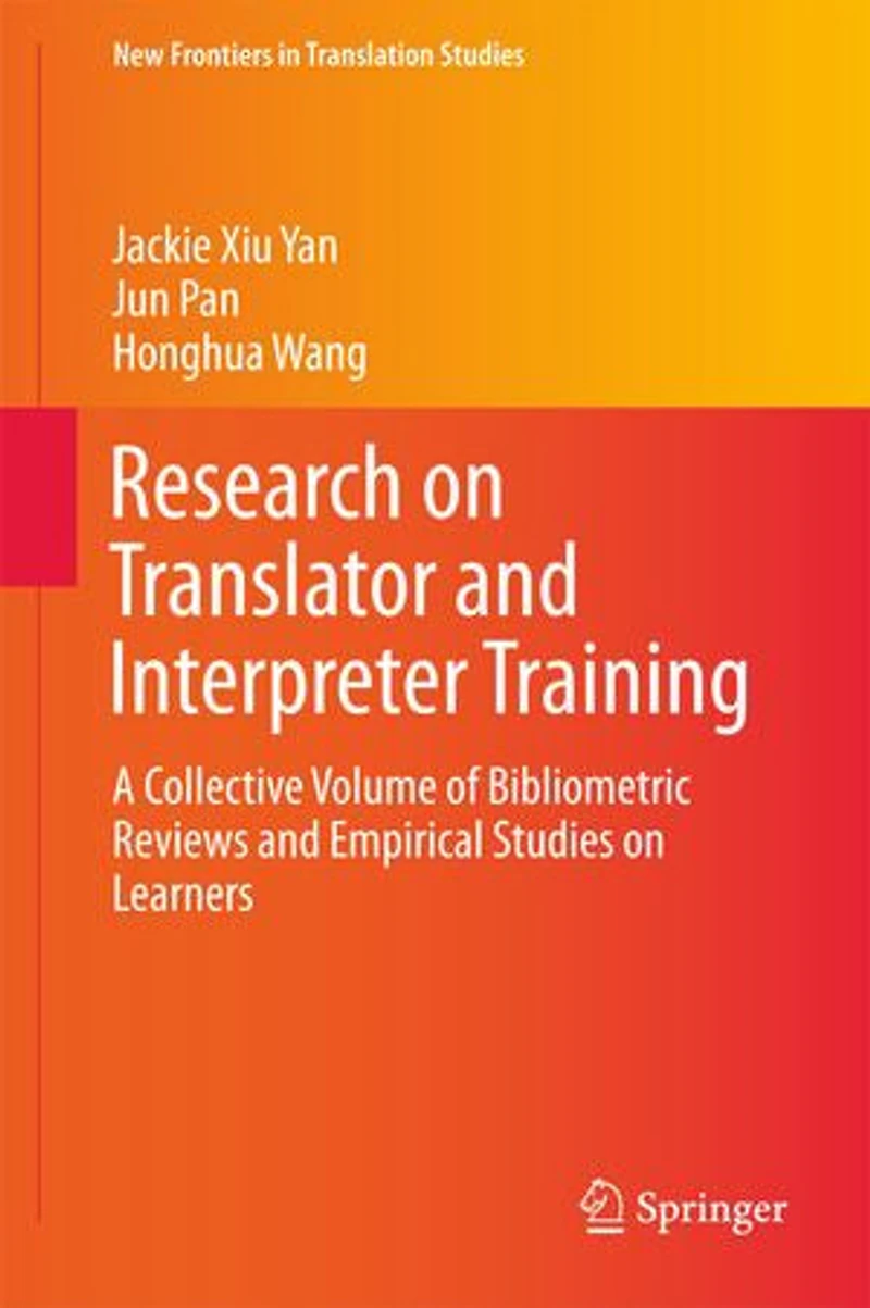 Research on Translator and Interpreter Training: A Collective Volume of Bibliometric Reviews Empirical Studies Learners