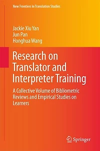Research on Translator and Interpreter Training: A Collective Volume of Bibliometric Reviews Empirical Studies Learners