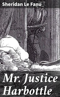 Mr Justice Harbottle: A chilling tale of justice, retribution, and supernatural horror in Victorian London