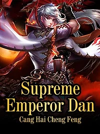 Supreme Emperor Dan: Volume 1