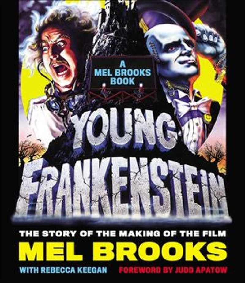 Young Frankenstein: A Mel Brooks Book: the Story of Making Film
